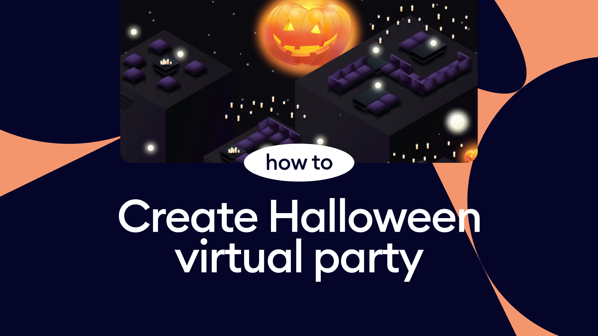 How to create a Halloween online party?