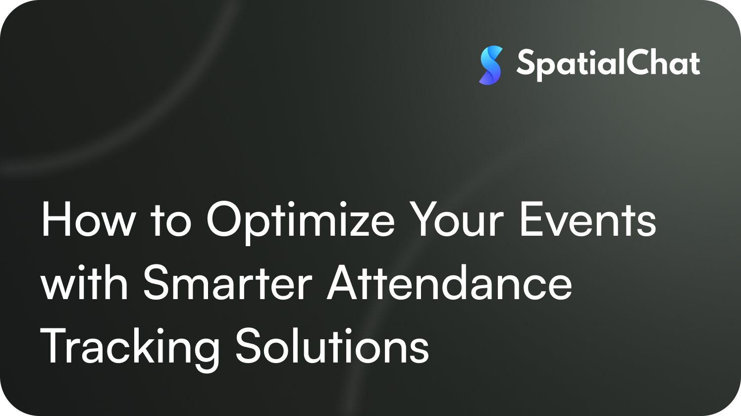 How to Optimize Your Events with Smarter Attendance Tracking Solutions