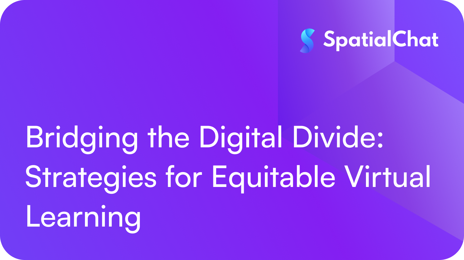Bridging the Digital Divide: Strategies for Equitable Virtual Learning