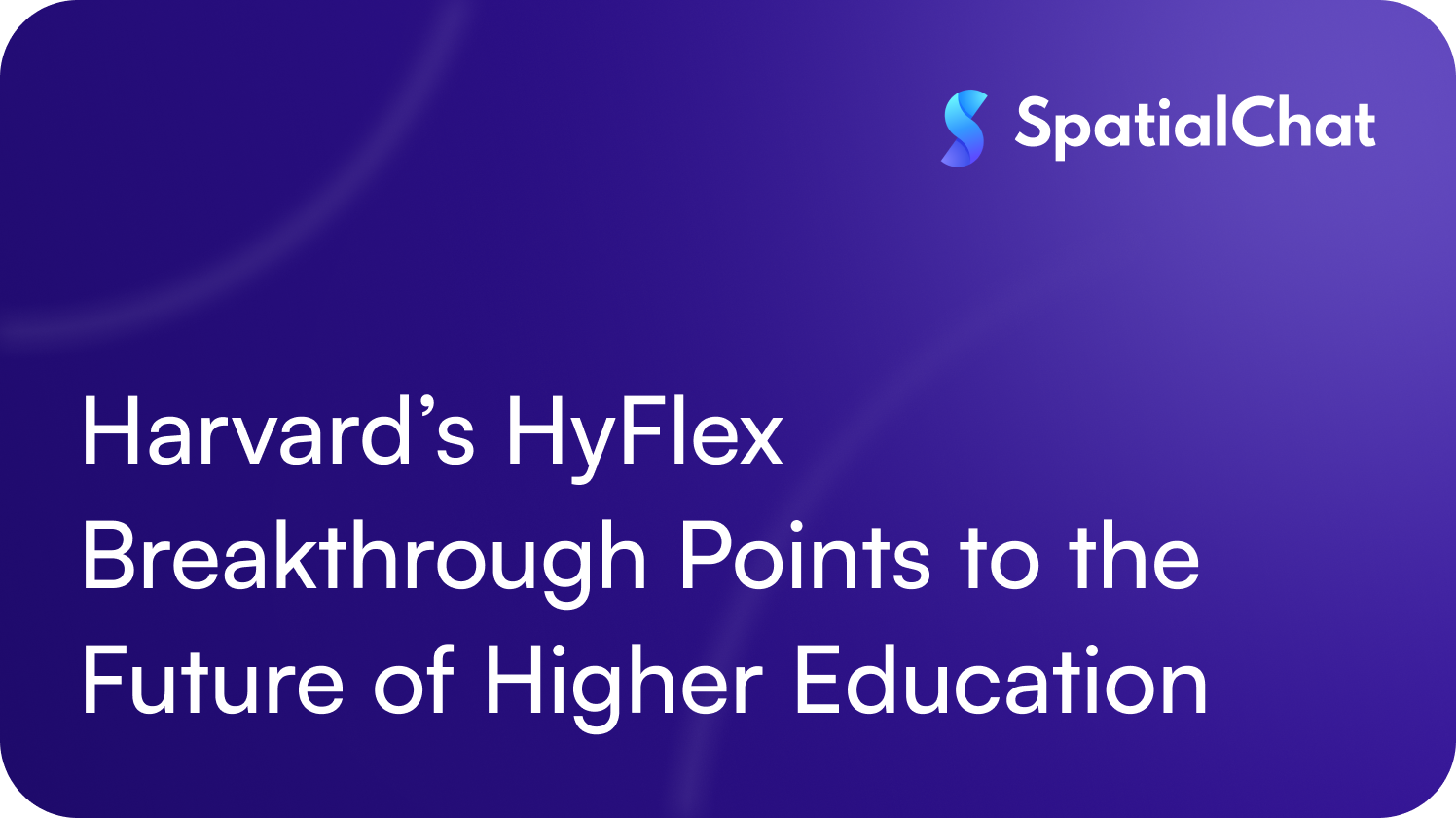 Harvard’s HyFlex Breakthrough Points to the Future of Higher Education