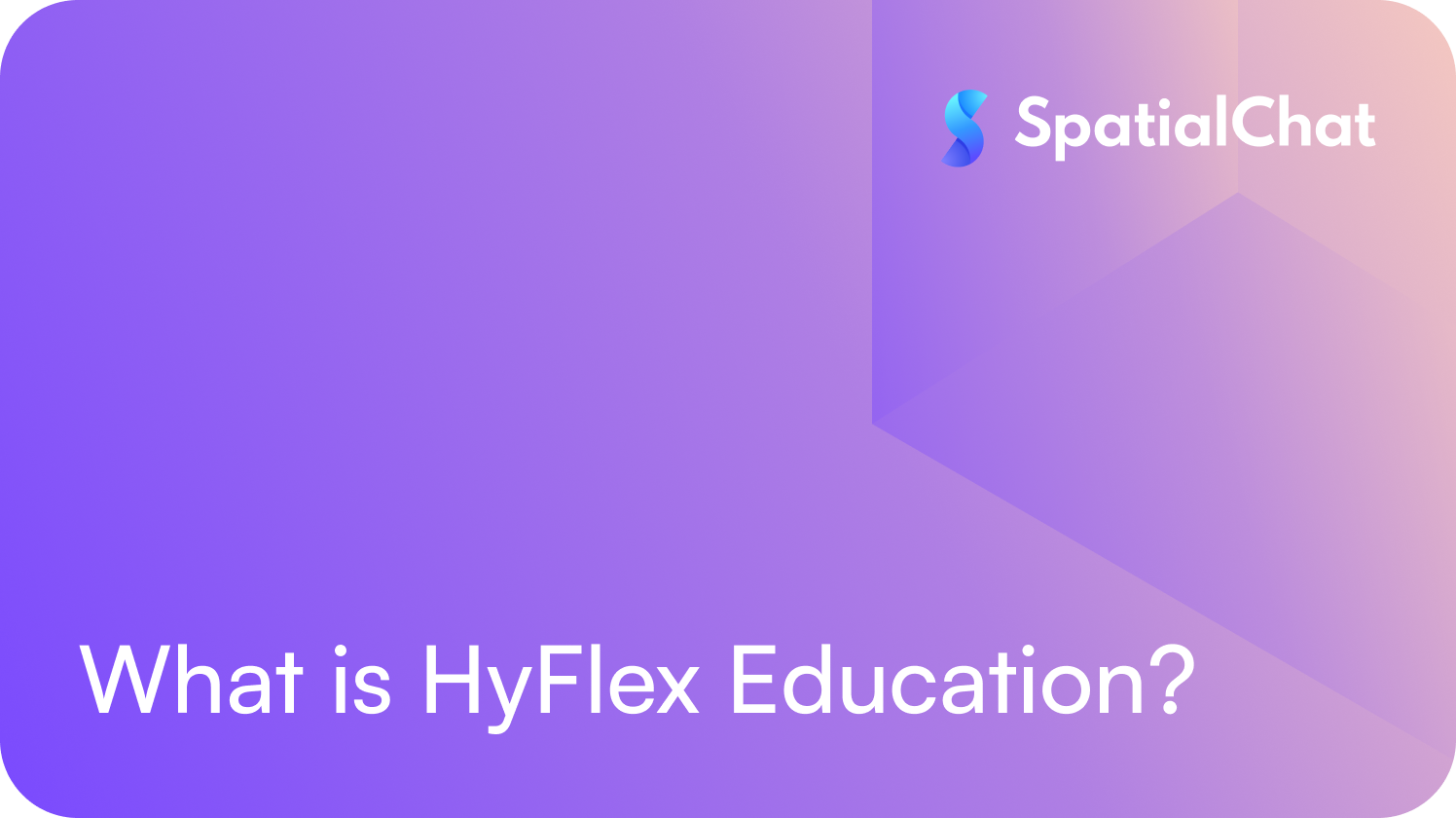 What is HyFlex Education?