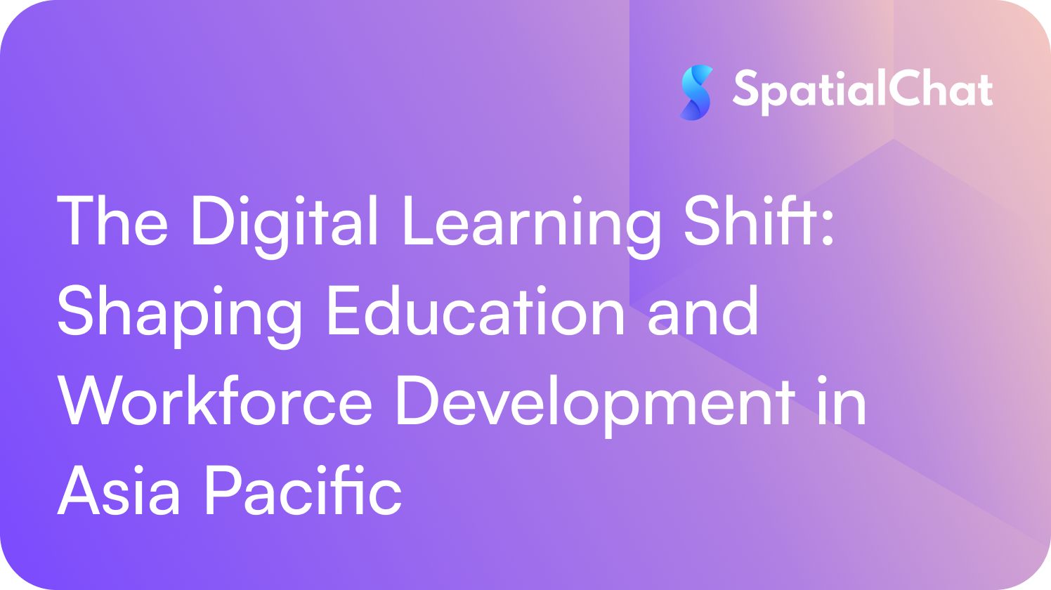 The Digital Learning Shift: Shaping Education and Workforce Development in Asia Pacific