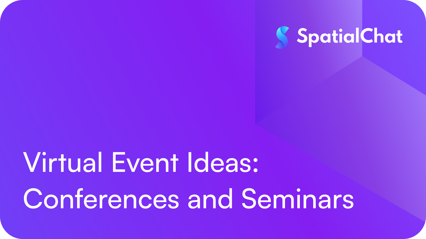 Virtual Event Ideas: Conferences and Seminars