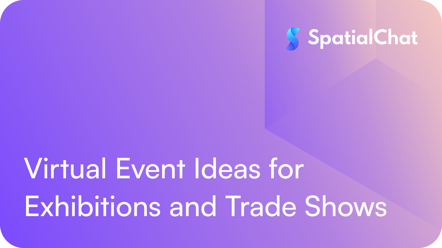 Virtual Event Ideas for Exhibitions and Trade Shows