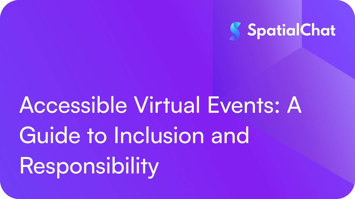 Accessible Virtual Events: A Guide to Inclusion and Responsibility