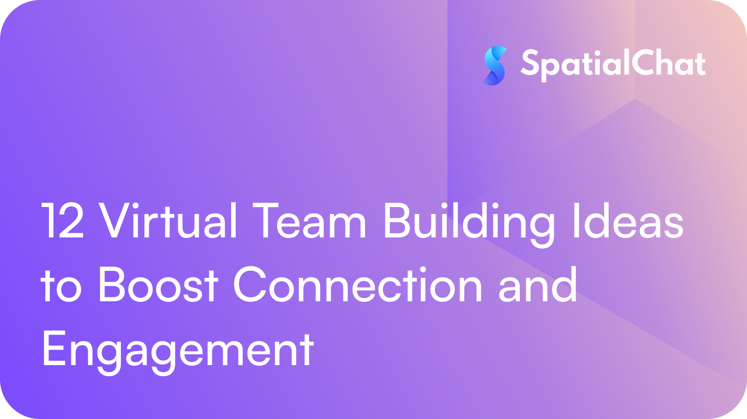 12 Virtual Team Building Ideas to Boost Connection and Engagement