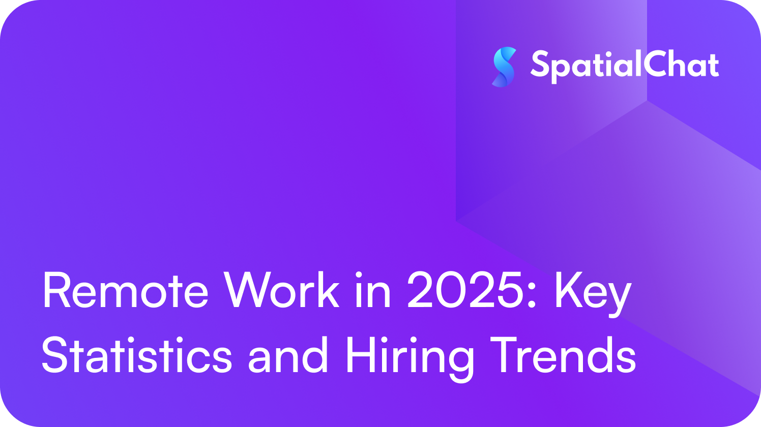 Remote Work in 2025: Key Statistics and Hiring Trends
