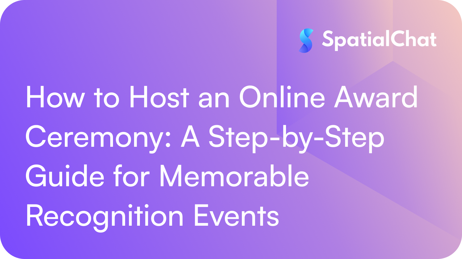 How to Host an Online Award Ceremony: A Step-by-Step Guide for Memorable Recognition Events