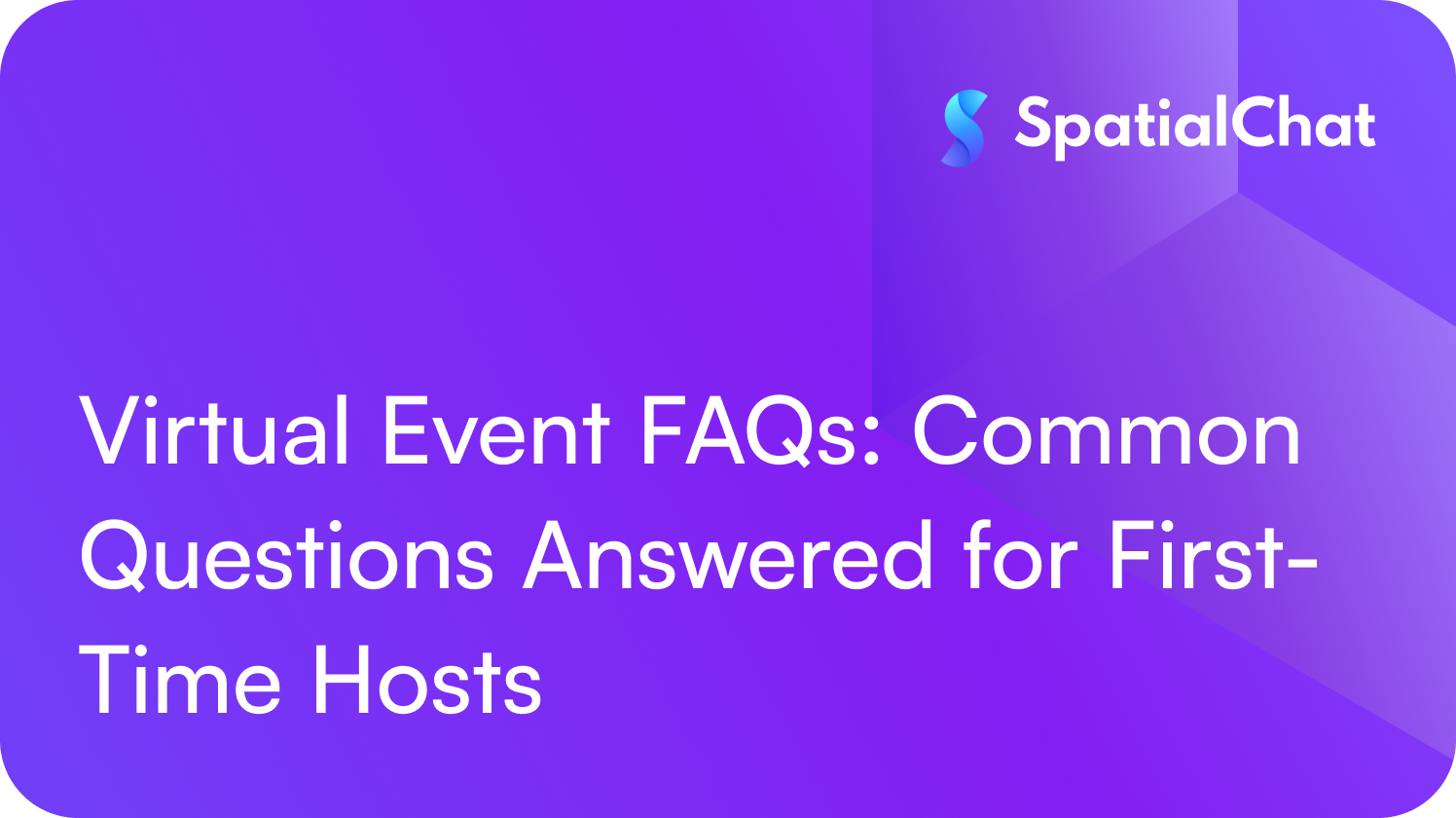 Virtual Event FAQs: Common Questions Answered for First-Time Hosts