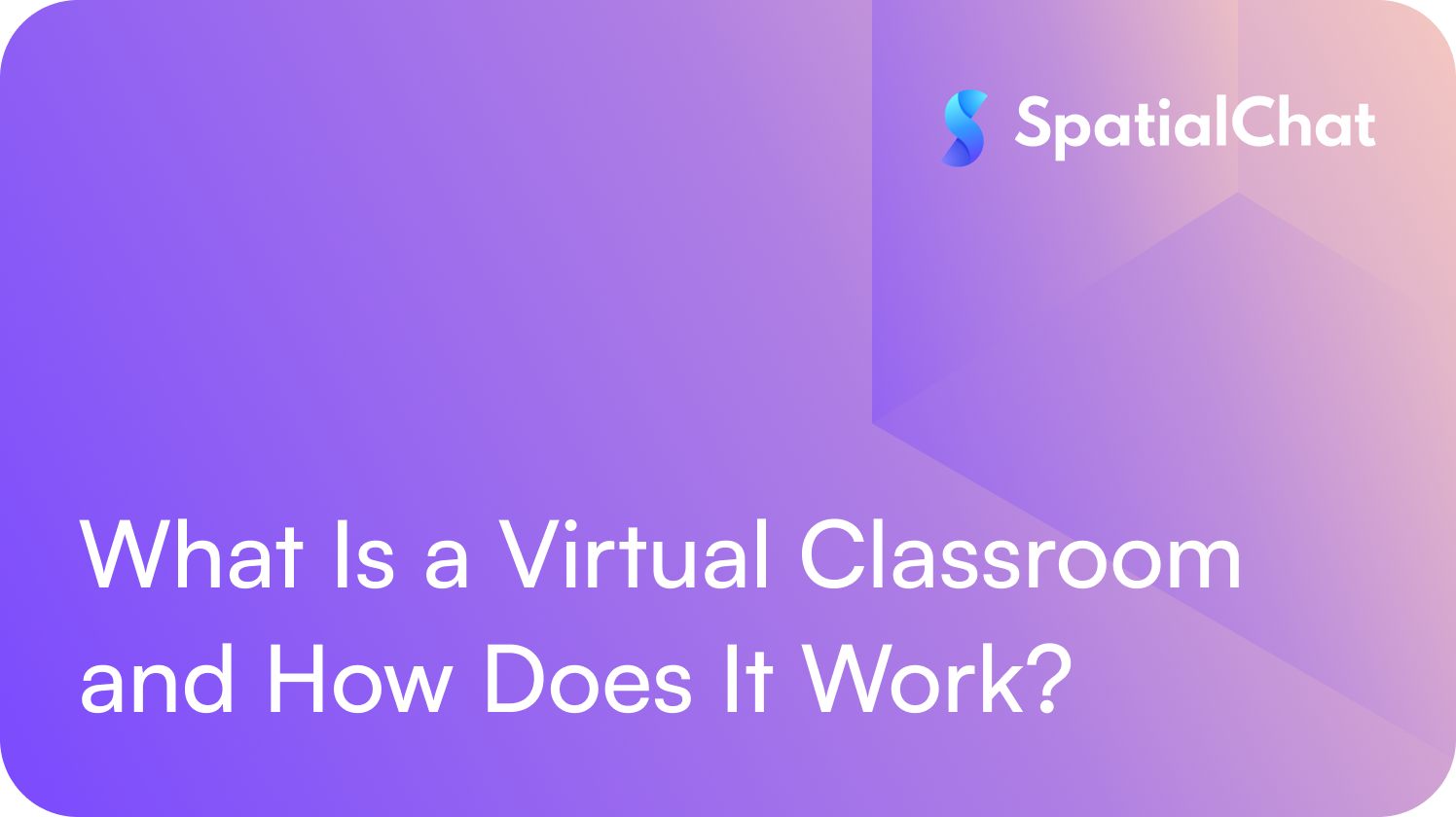 What Is a Virtual Classroom and How Does It Work?