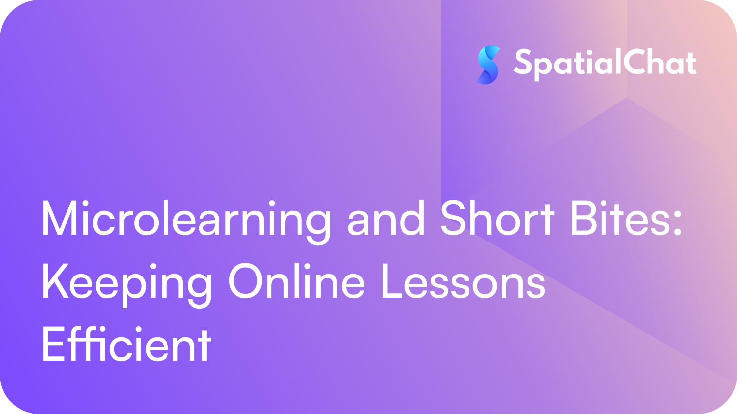 Microlearning and Short Bites: Keeping Online Lessons Efficient