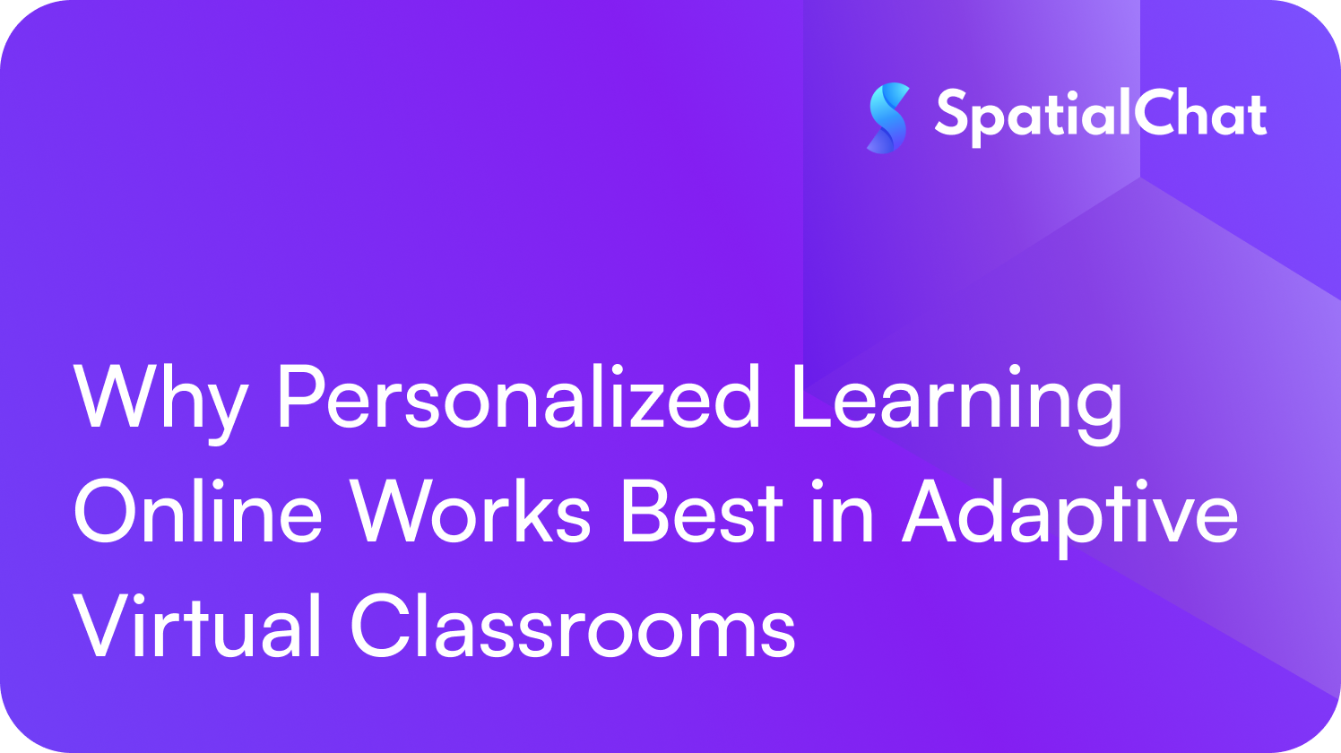 Why Personalized Learning Online Works Best in Adaptive Virtual Classrooms