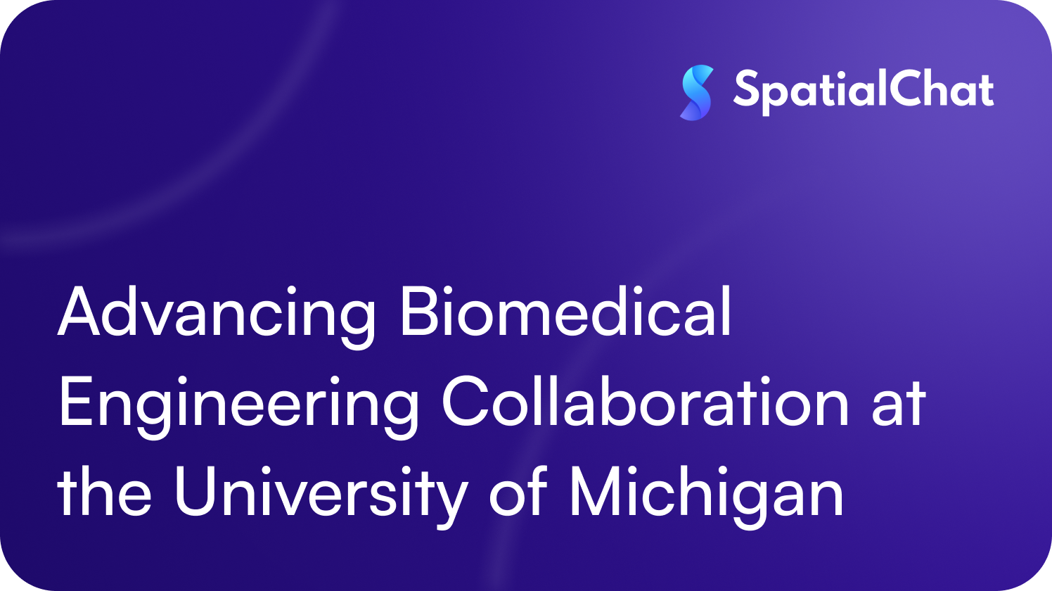 Advancing Biomedical Engineering Collaboration at the University of Michigan