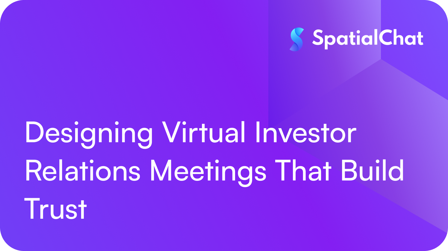 Designing Virtual Investor Relations Meetings That Build Trust