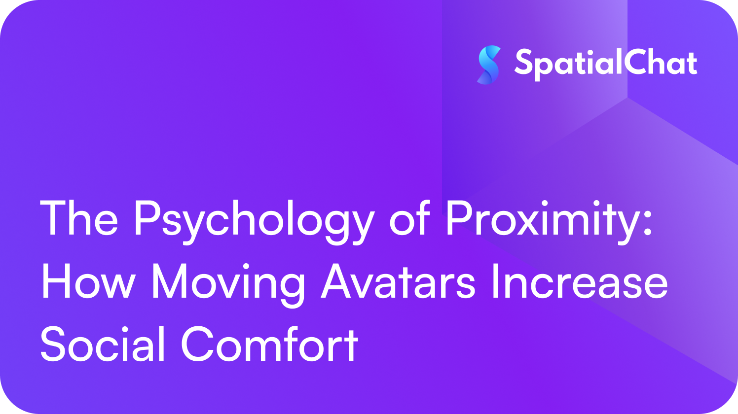 The Psychology of Proximity: How Moving Avatars Increase Social Comfort
