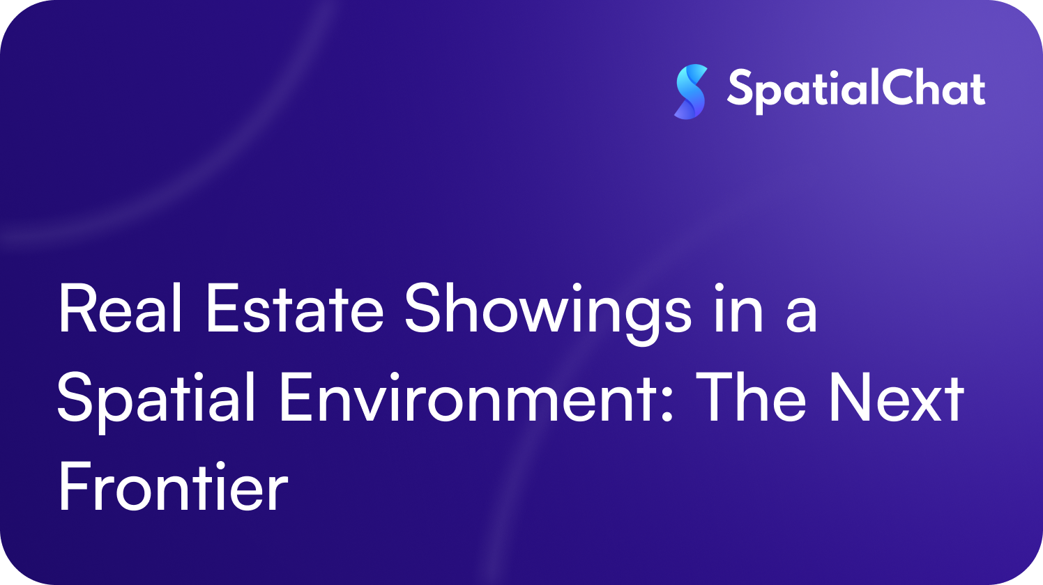 Real Estate Showings in a Spatial Environment: The Next Frontier