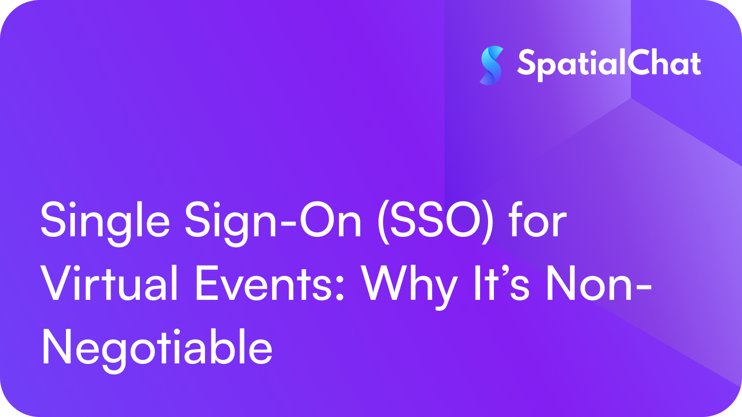 Single Sign-On (SSO) for Virtual Events: Why It’s Non-Negotiable