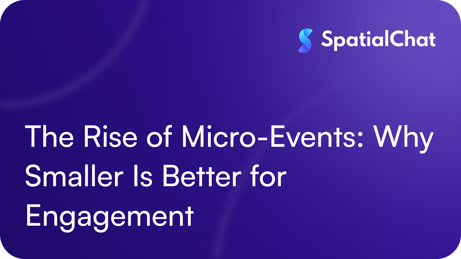 The Rise of Micro-Events: Why Smaller Is Better for Engagement