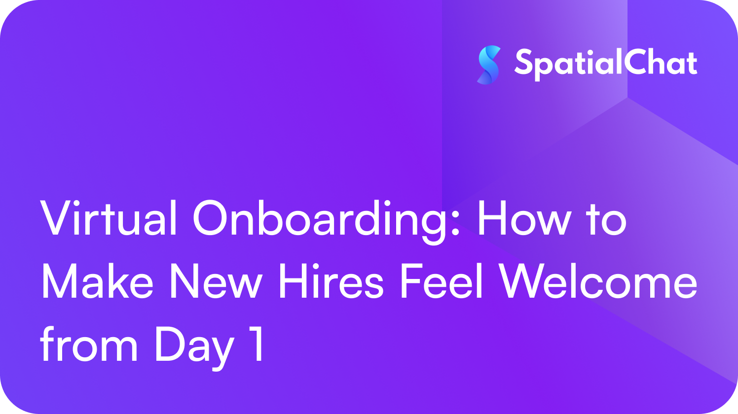 Virtual Onboarding: How to Make New Hires Feel Welcome from Day 1