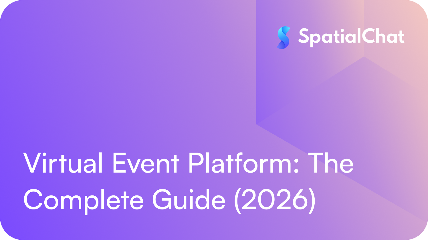 Virtual Event Platform: The Complete Guide (2026)