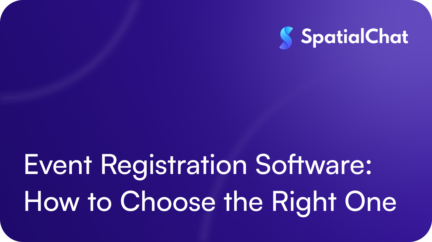 Event Registration Software: How to Choose the Right One