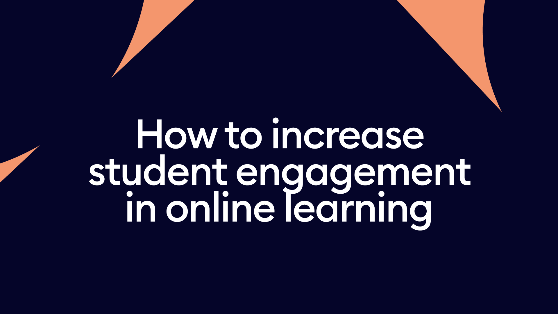 How to increase student engagement in online learning