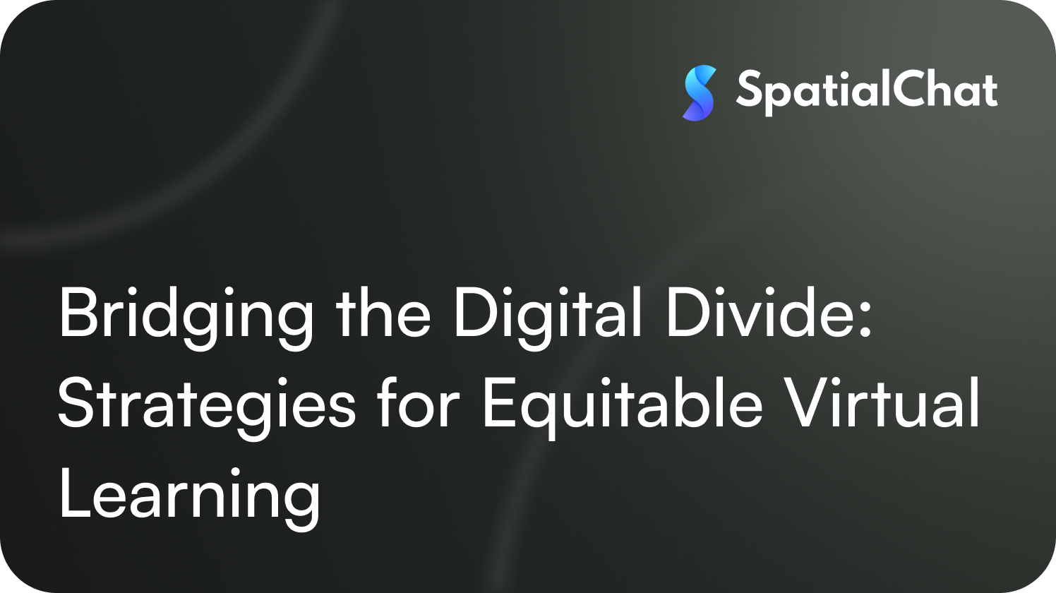 Bridging the Digital Divide: Strategies for Equitable Virtual Learning