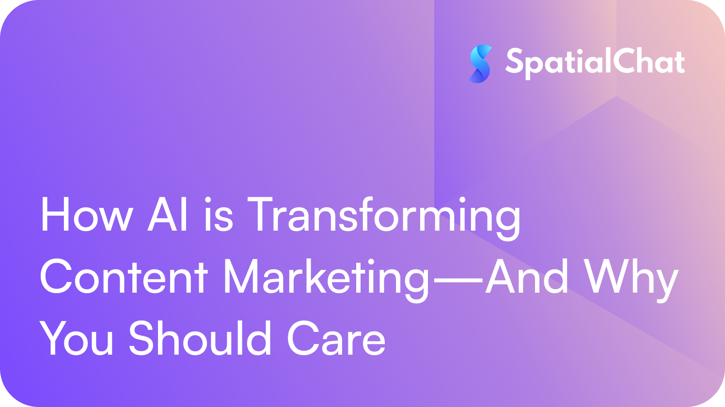 How AI is Transforming Content Marketing—And Why You Should Care