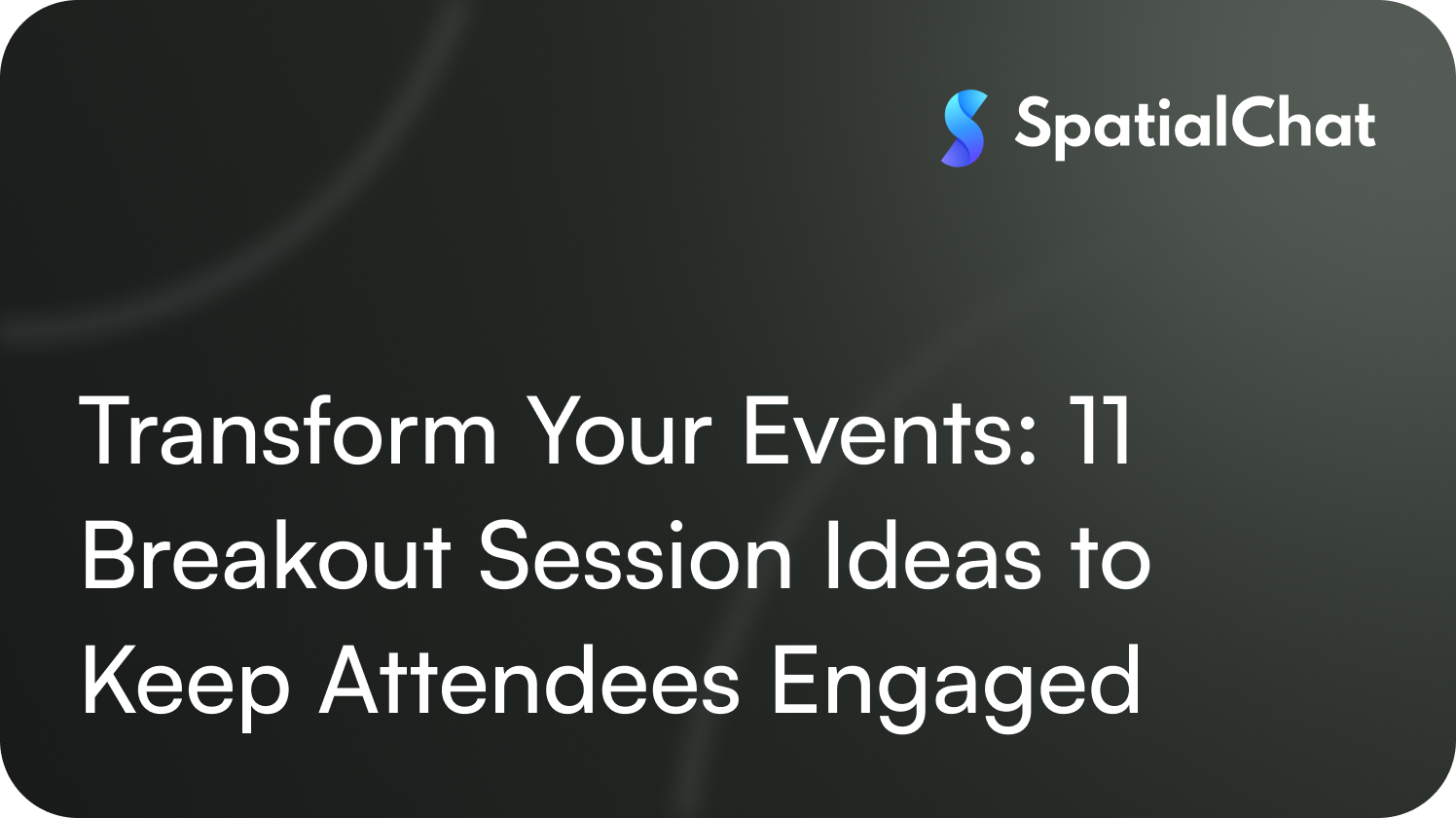 Transform Your Events: 11 Breakout Session Ideas to Keep Attendees Engaged