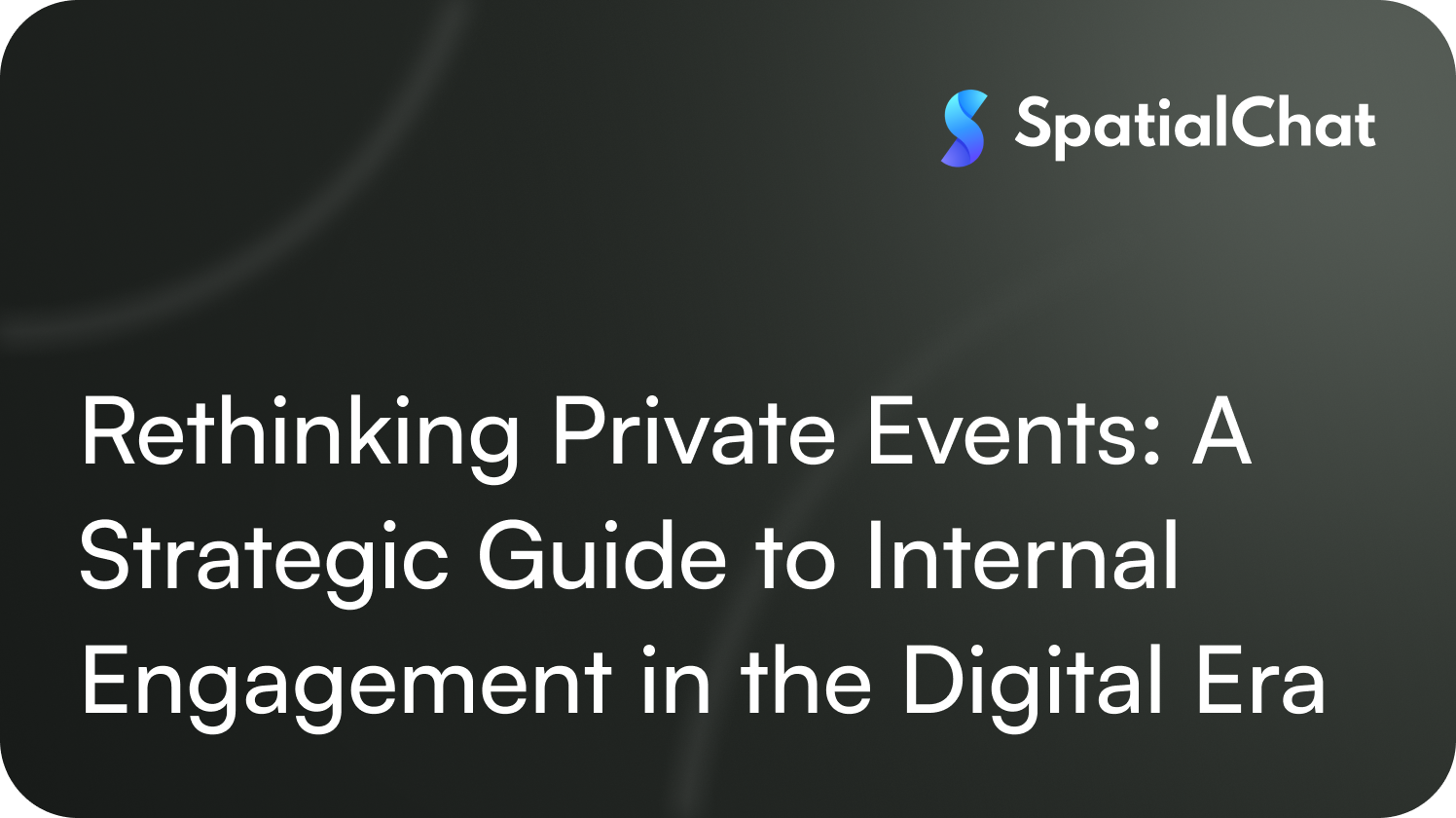Rethinking Private Events: A Strategic Guide to Internal Engagement in the Digital Era