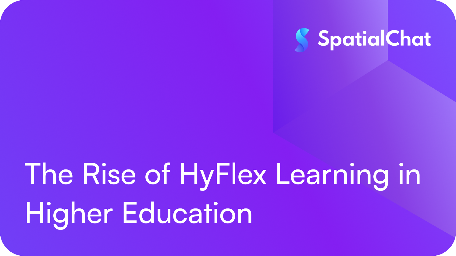 The Rise of HyFlex Learning in Higher Education