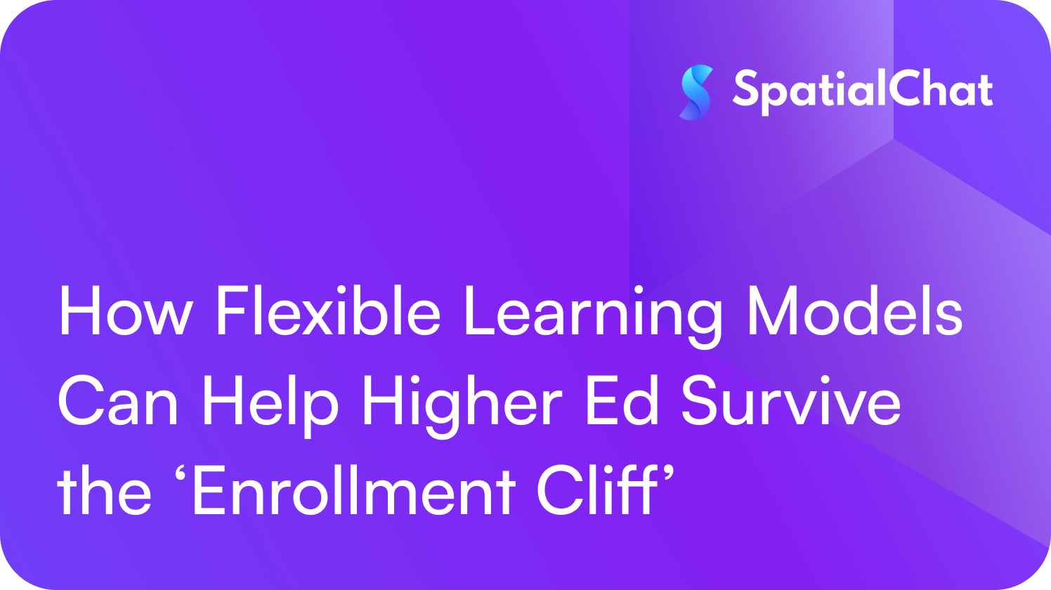 How Flexible Learning Models Can Help Higher Ed Survive the ‘Enrollment Cliff’