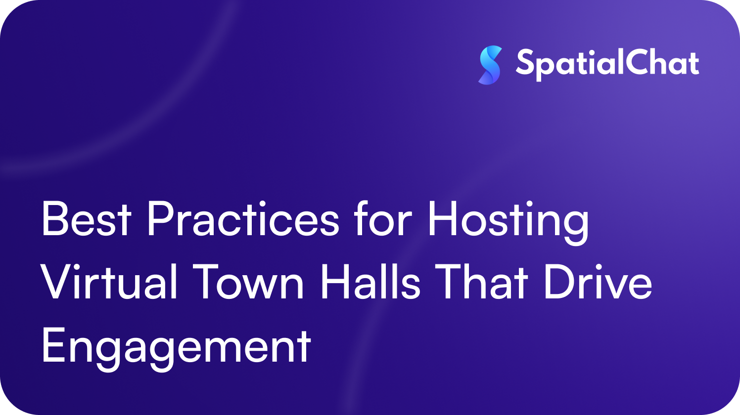 Best Practices for Hosting Virtual Town Halls That Drive Engagement
