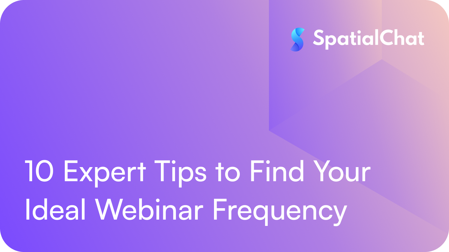 10 Expert Tips to Find Your Ideal Webinar Frequency