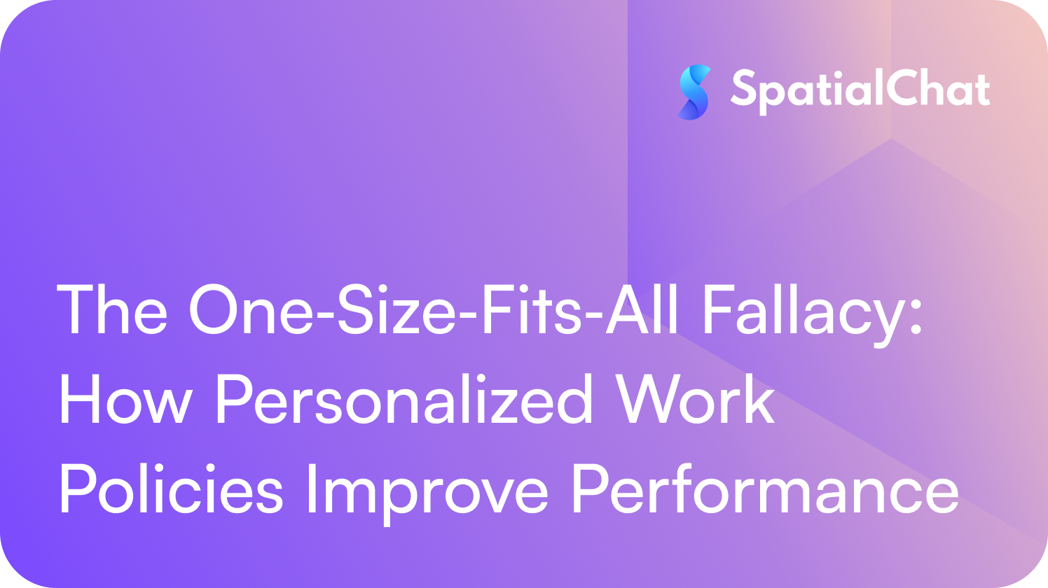 The One‑Size‑Fits‑All Fallacy: How Personalized Work Policies Improve Performance