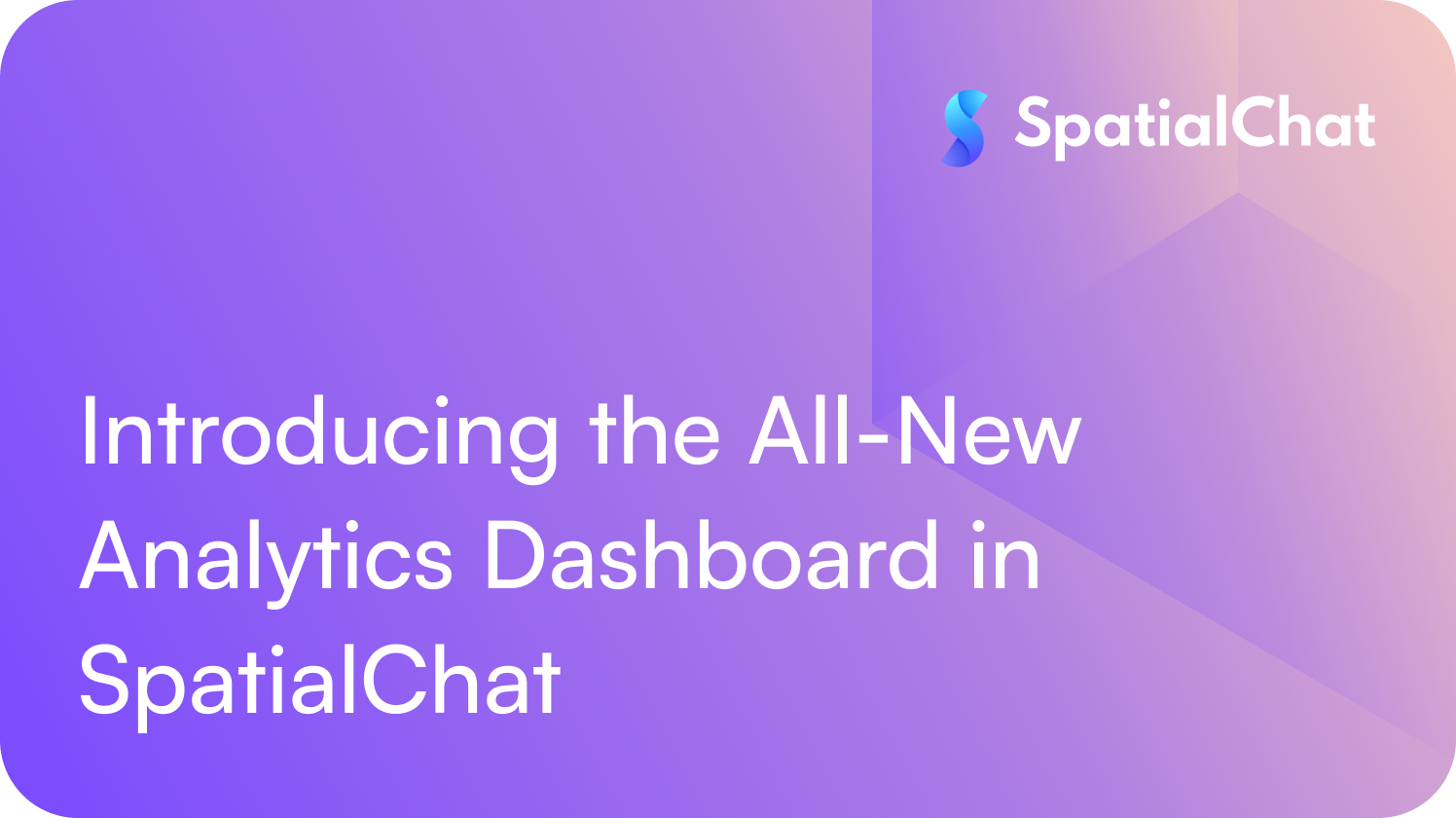 Introducing the All-New Analytics Dashboard in SpatialChat
