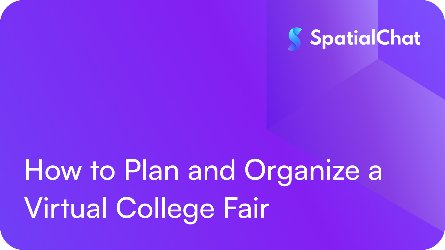 How to Plan and Organize a Virtual College Fair
