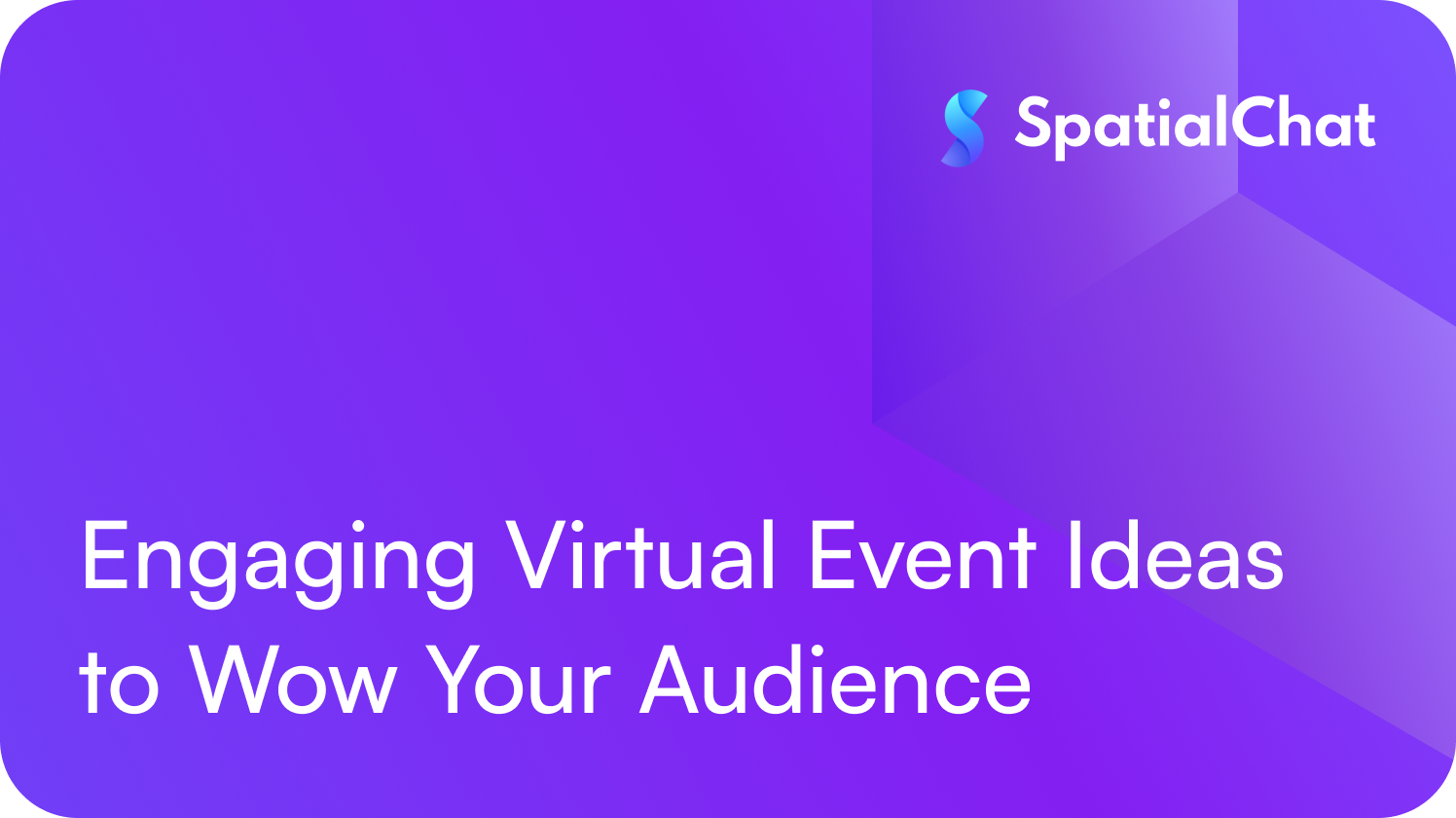 Engaging Virtual Event Ideas to Wow Your Audience