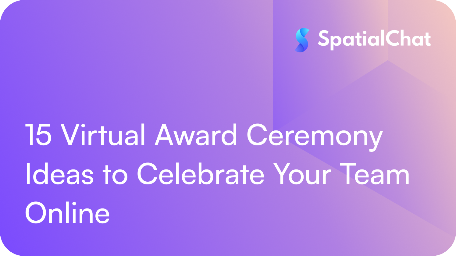 15 Virtual Award Ceremony Ideas to Celebrate Your Team Online