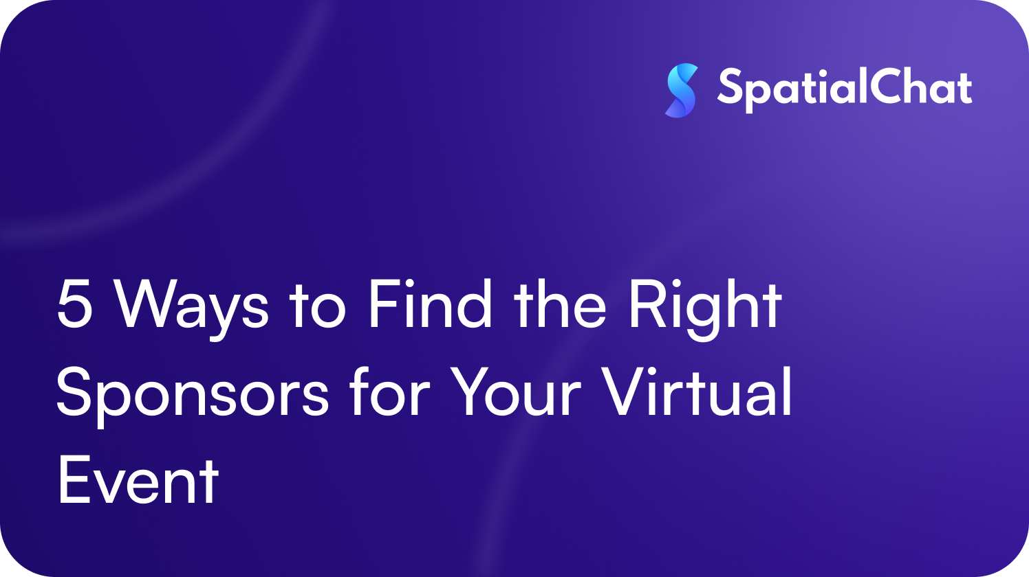 5 Ways to Find the Right Sponsors for Your Virtual Event