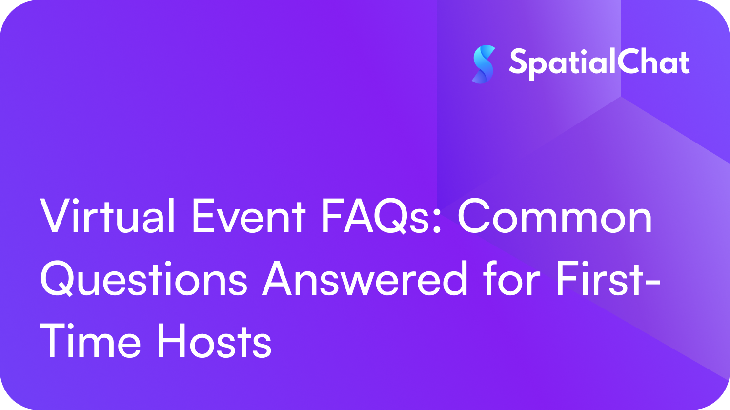 Virtual Event FAQs: Common Questions Answered for First-Time Hosts
