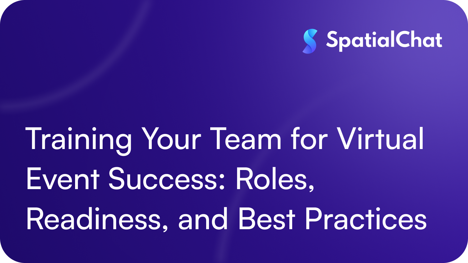 Training Your Team for Virtual Event Success: Roles, Readiness, and Best Practices
