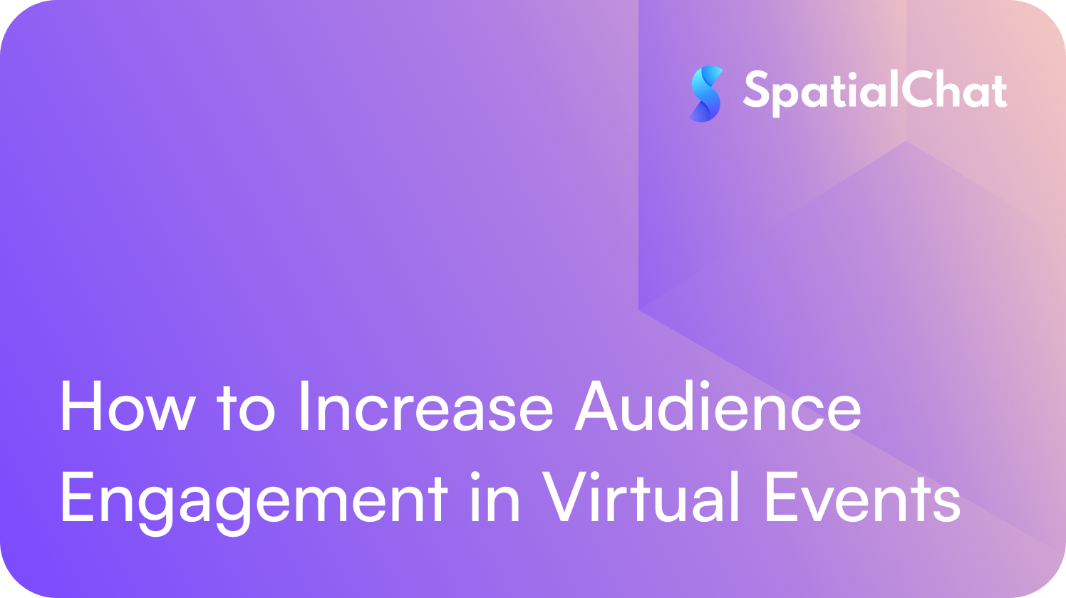 How to Increase Audience Engagement in Virtual Events