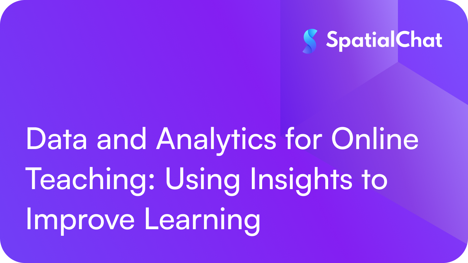 Data and Analytics for Online Teaching: Using Insights to Improve Learning