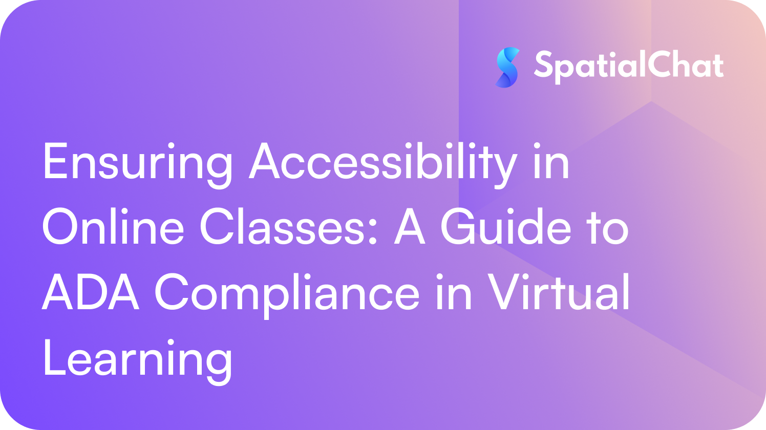 Ensuring Accessibility in Online Classes: A Guide to ADA Compliance in Virtual Learning