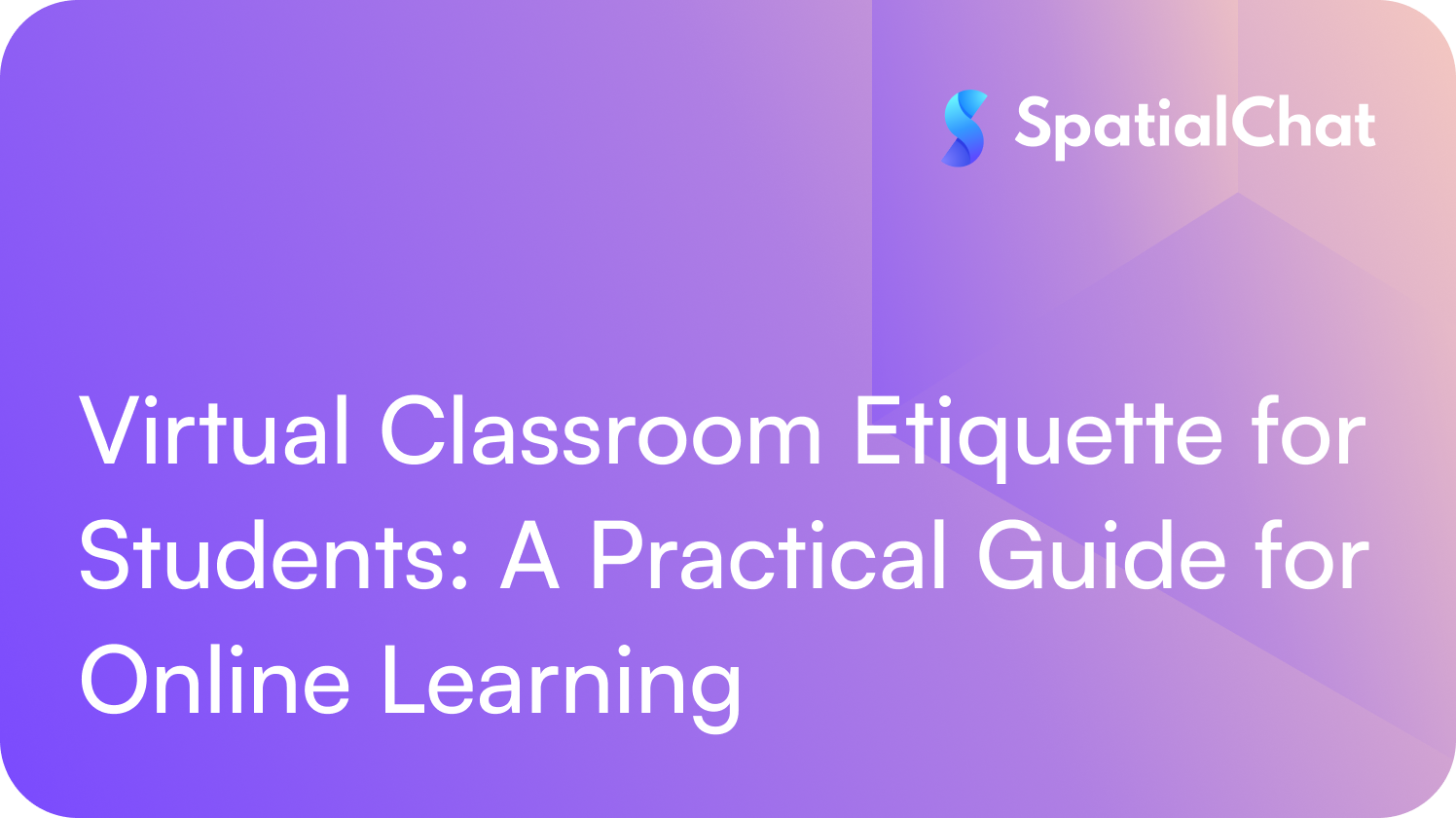 Virtual Classroom Etiquette for Students: A Practical Guide for Online Learning