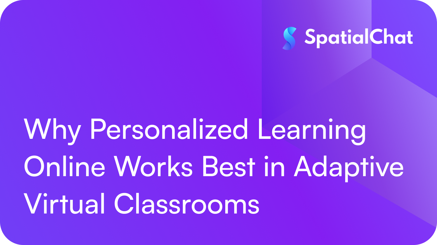 Why Personalized Learning Online Works Best in Adaptive Virtual Classrooms
