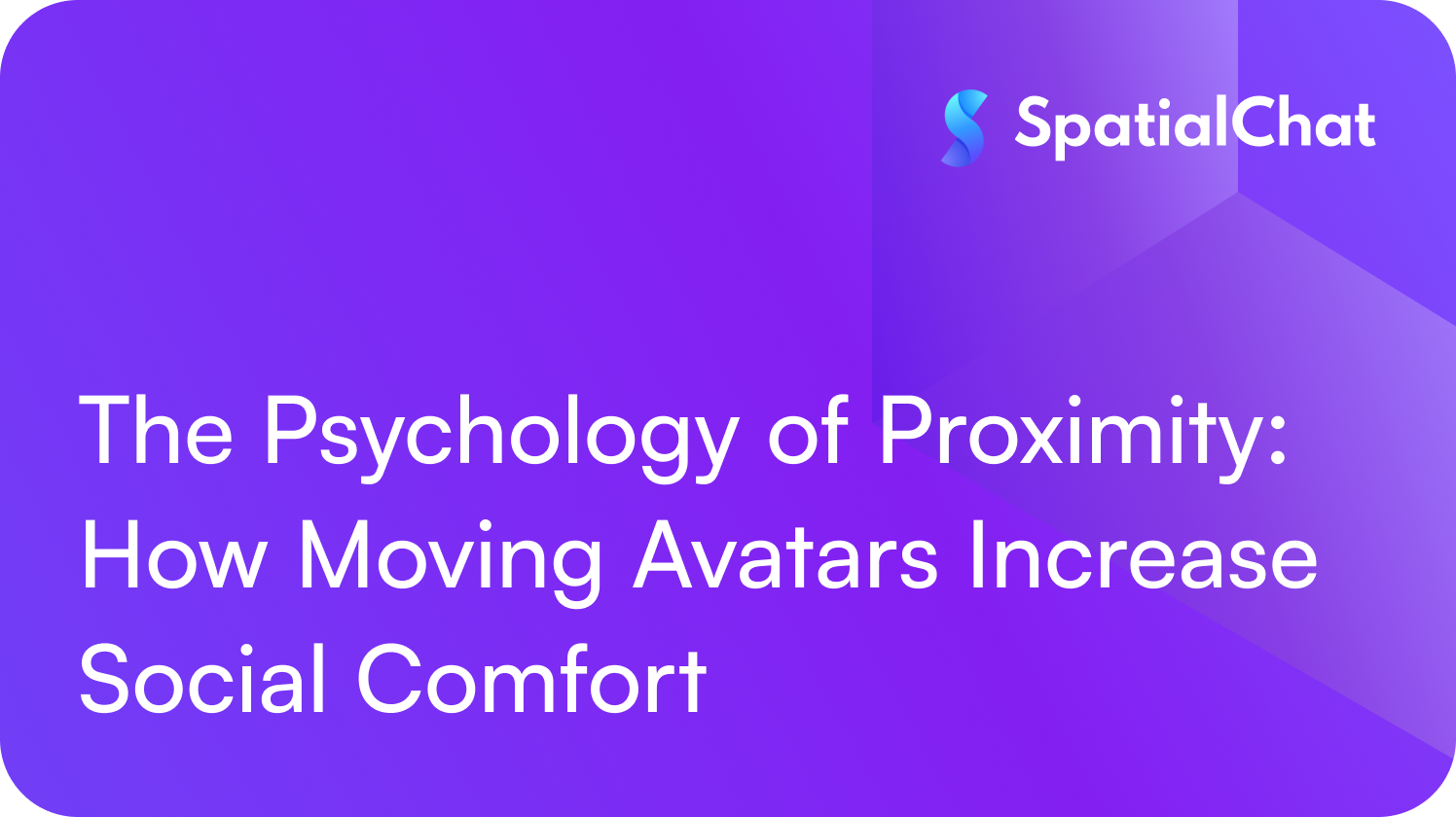 The Psychology of Proximity: How Moving Avatars Increase Social Comfort