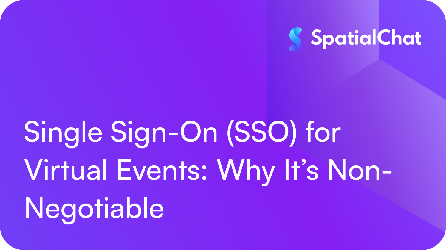 Single Sign-On (SSO) for Virtual Events: Why It’s Non-Negotiable