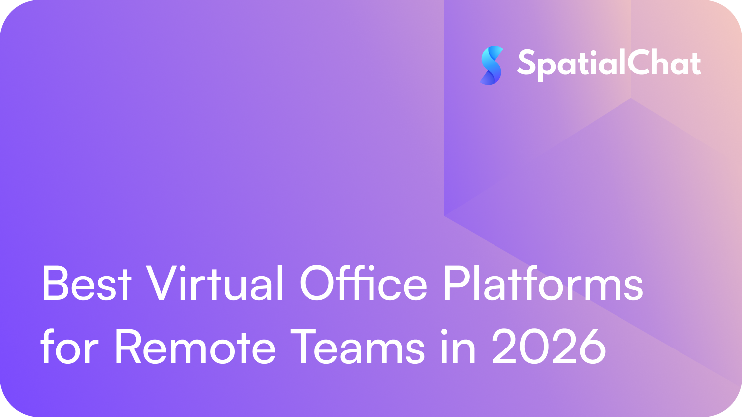 Best Virtual Office Platforms for Remote Teams in 2026